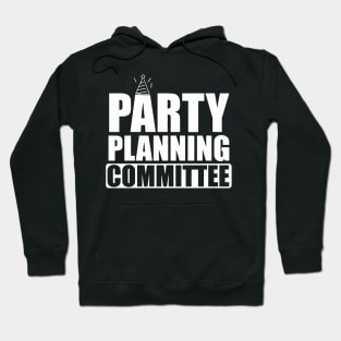 Party Planning Commitee Hoodie